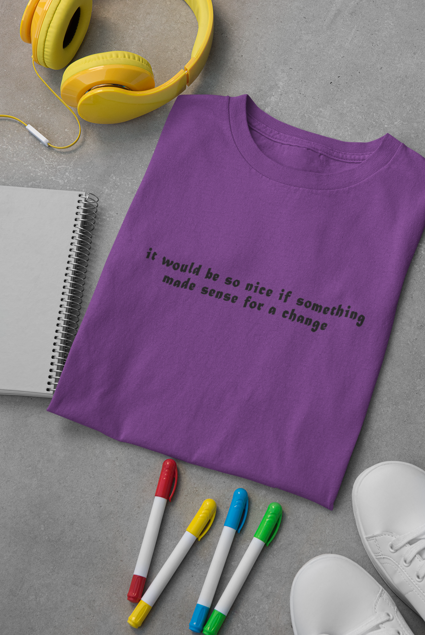 It would be so nice if something made sense for a change Minimal Mens Half Sleeves T-shirt- FunkyTeesClub