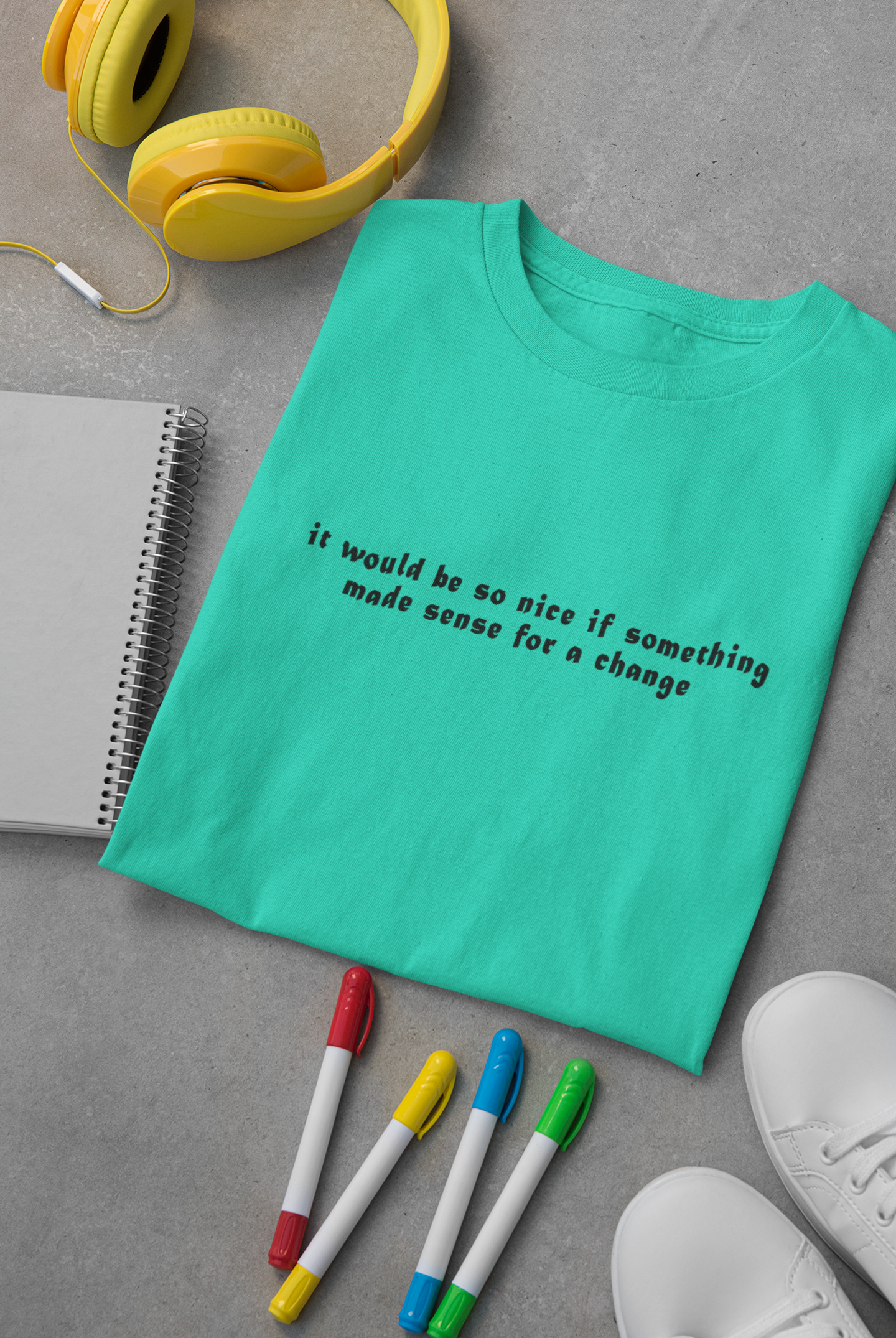 It would be so nice if something made sense for a change Minimal Women Half Sleeves T-shirt- FunkyTeesClub