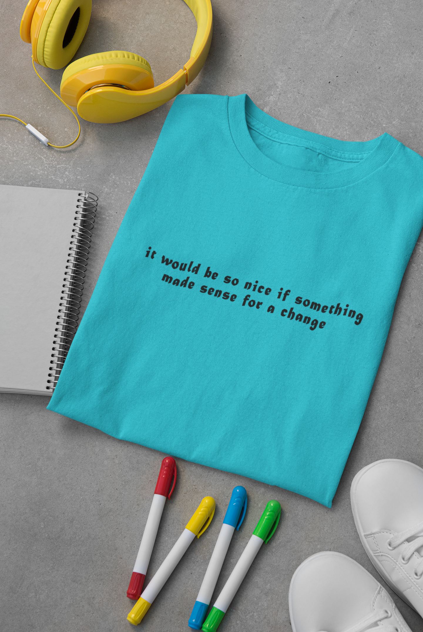 It would be so nice if something made sense for a change Minimal Women Half Sleeves T-shirt- FunkyTeesClub