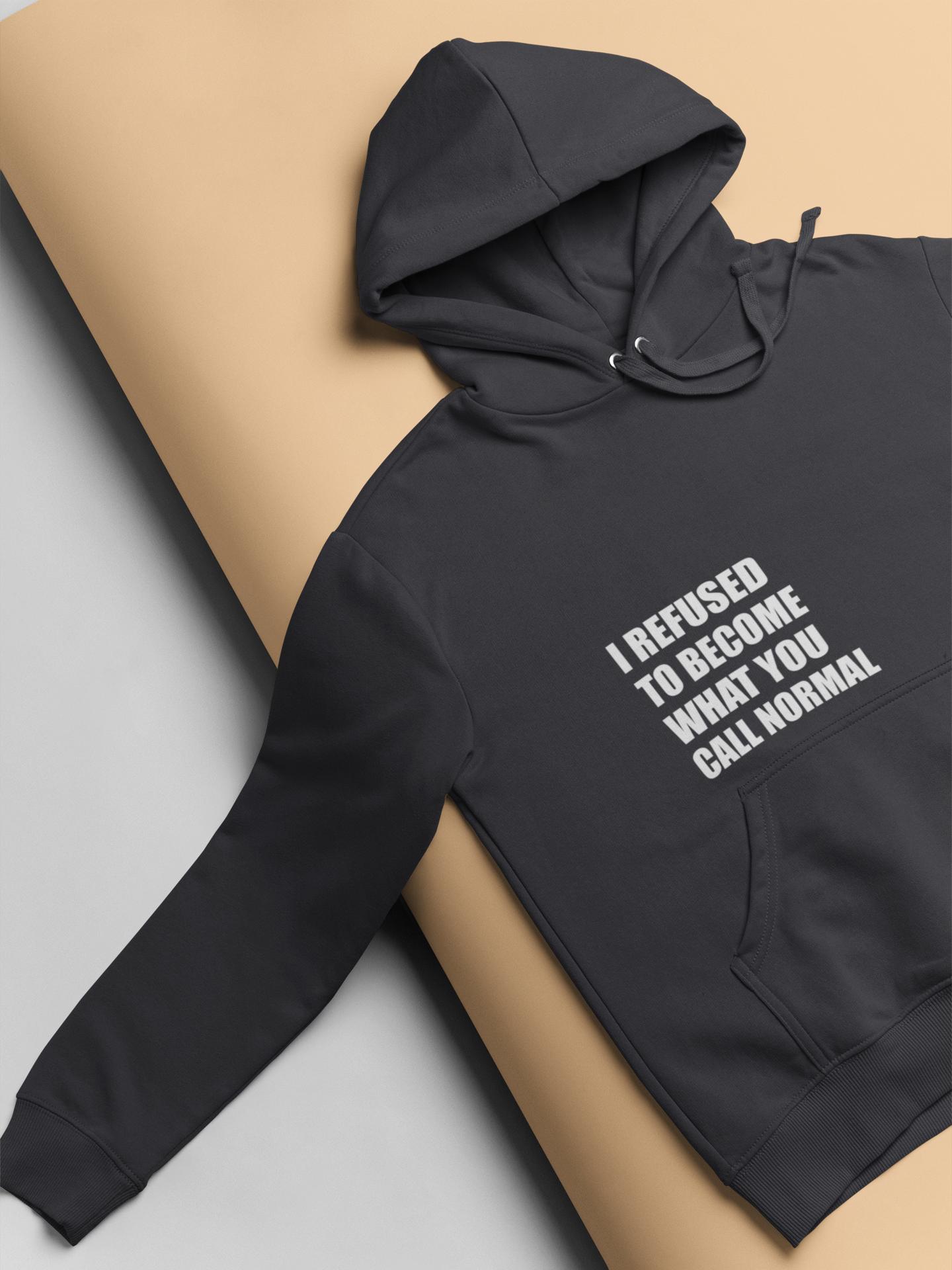 I Refused You To Become What You Will Call Normal Quotes Hoodies for Women-FunkyTeesClub