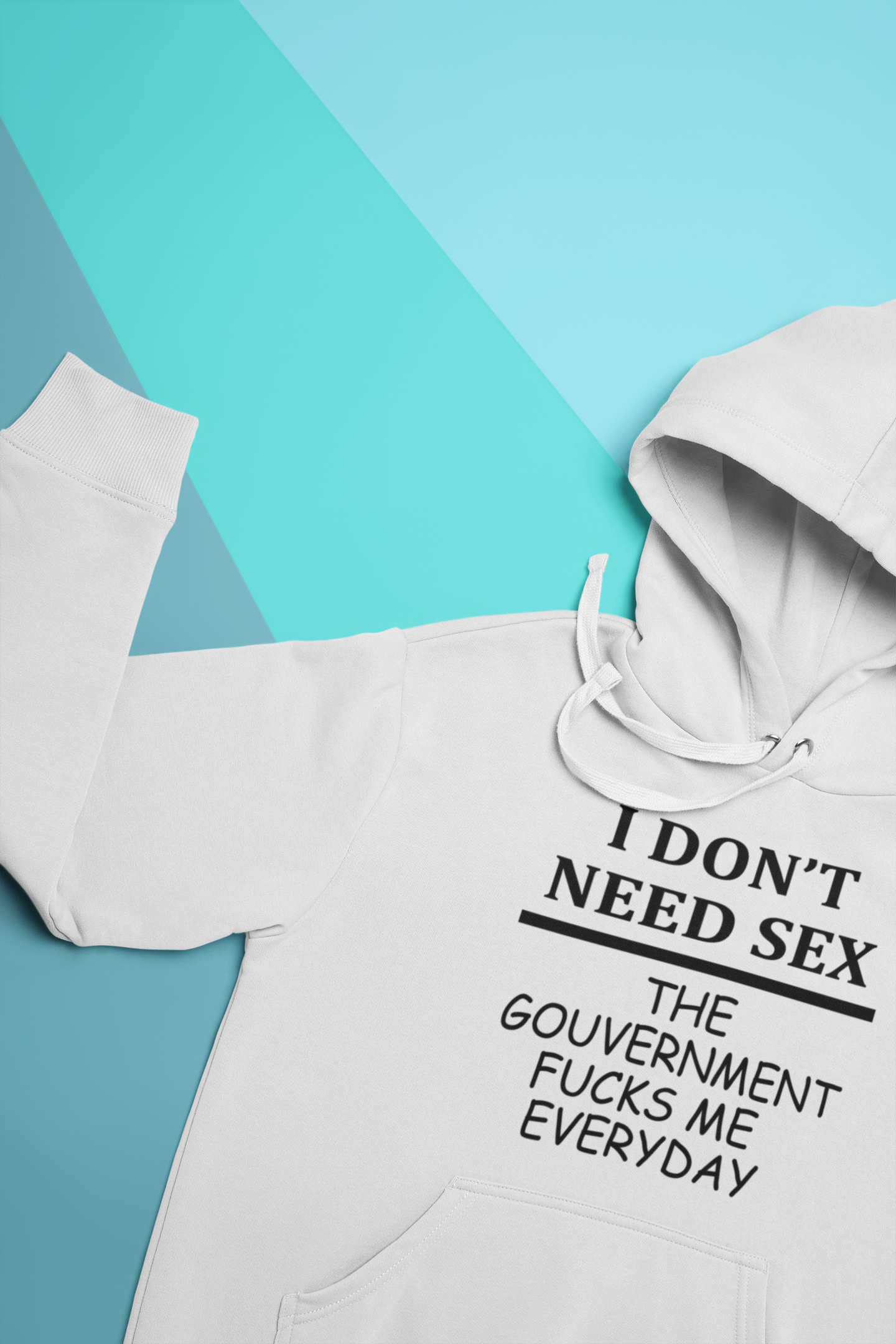 I Dont Need S** The Government F**** Me Everyday Anti Government Hoodies for Women-FunkyTeesClub