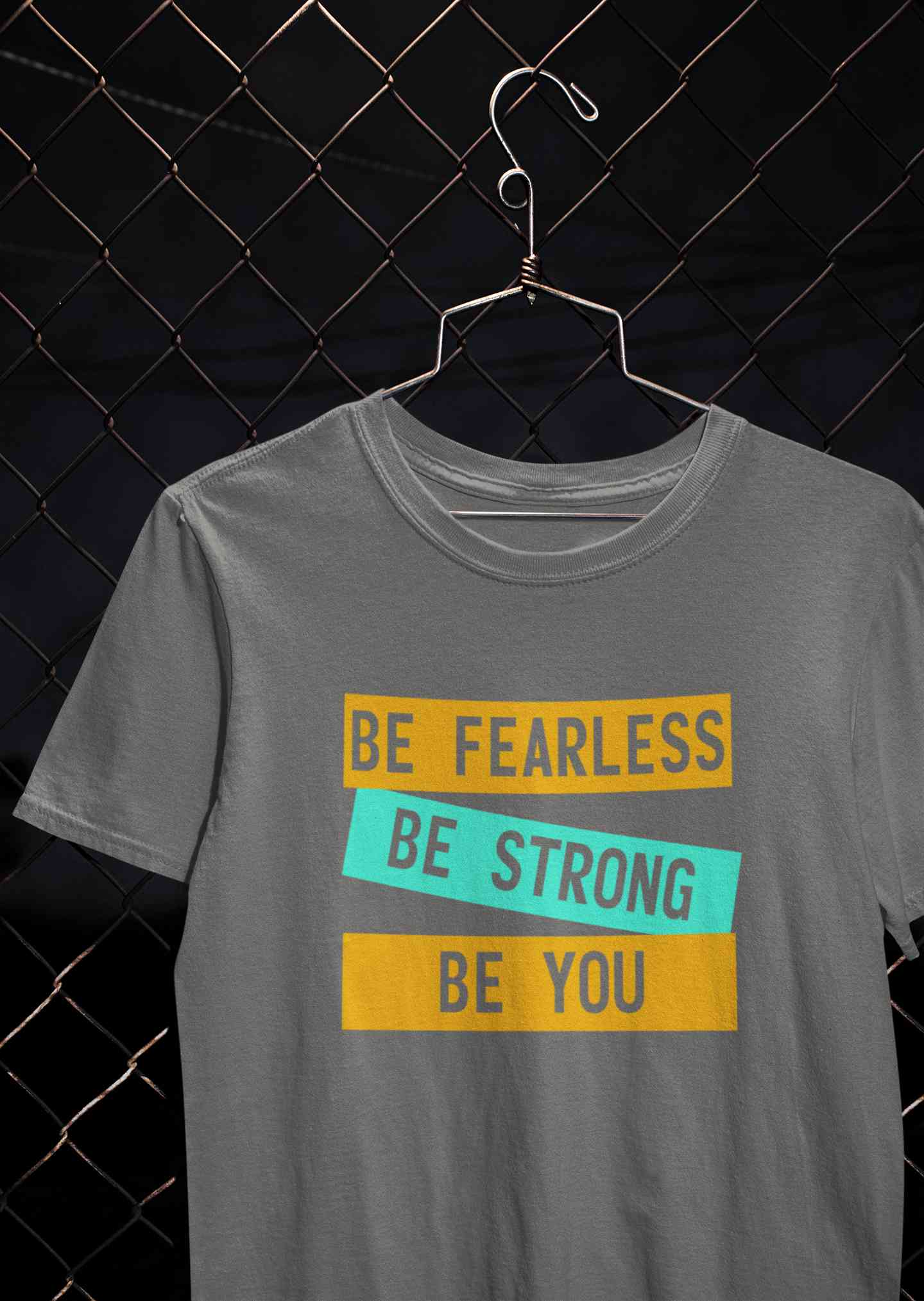 Be Fearless Be strong Be You Mens Half Sleeves T-shirt- FunkyTeesClub