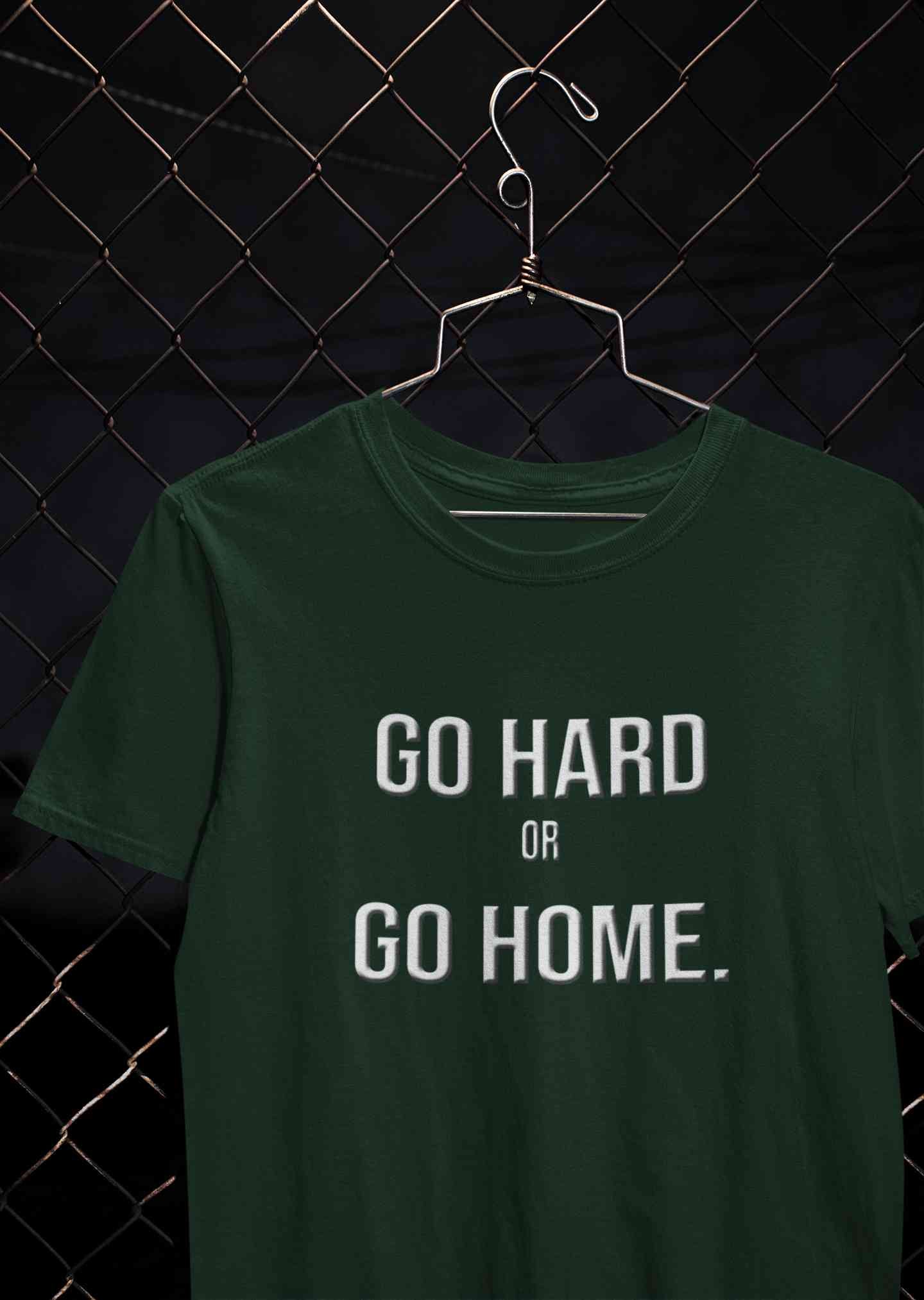 Go Hard Or Go Home Typography Mens Half Sleeves T-shirt- FunkyTeesClub