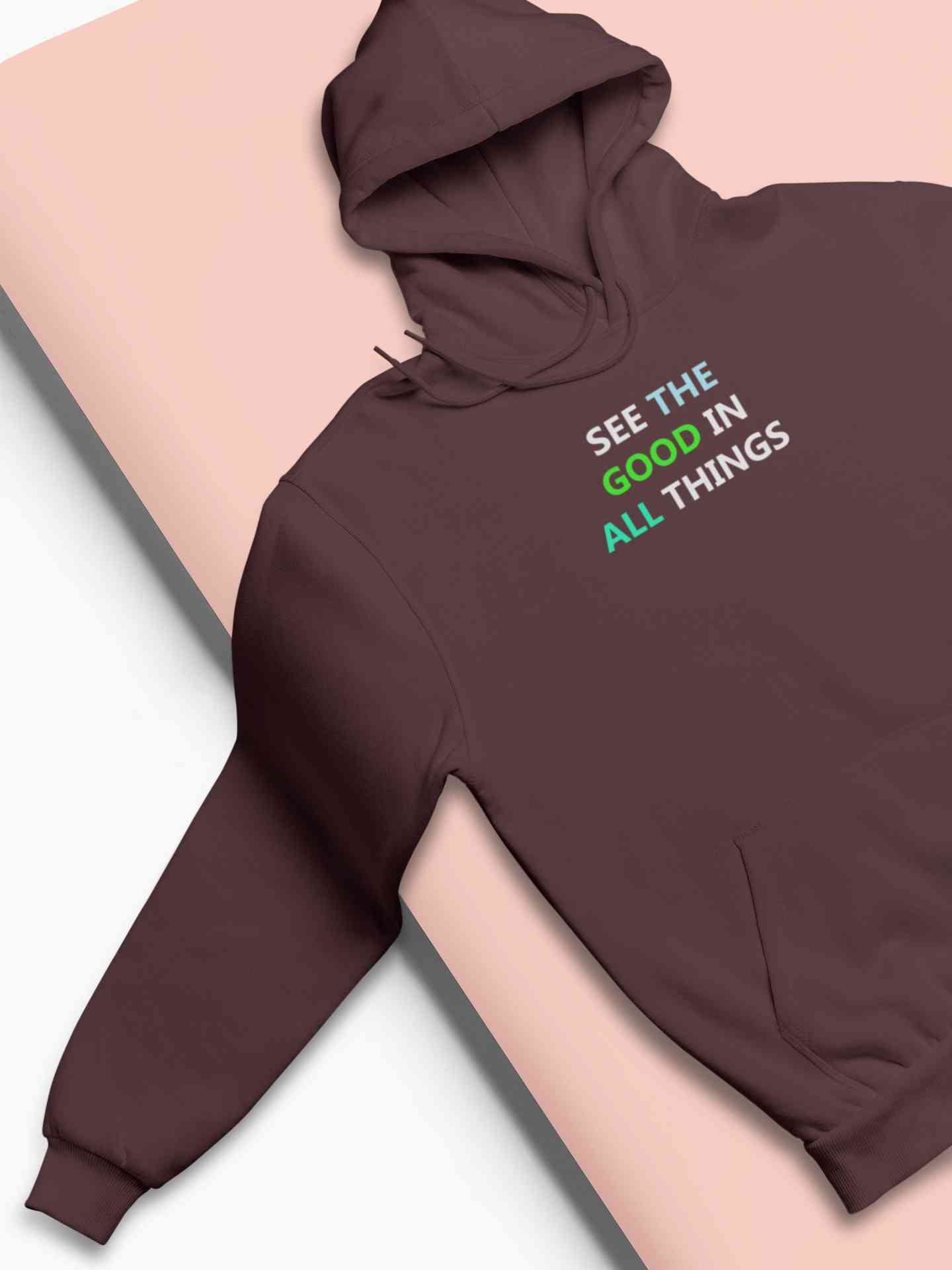 See The Good In All Things Hoodies for Women-FunkyTeesClub
