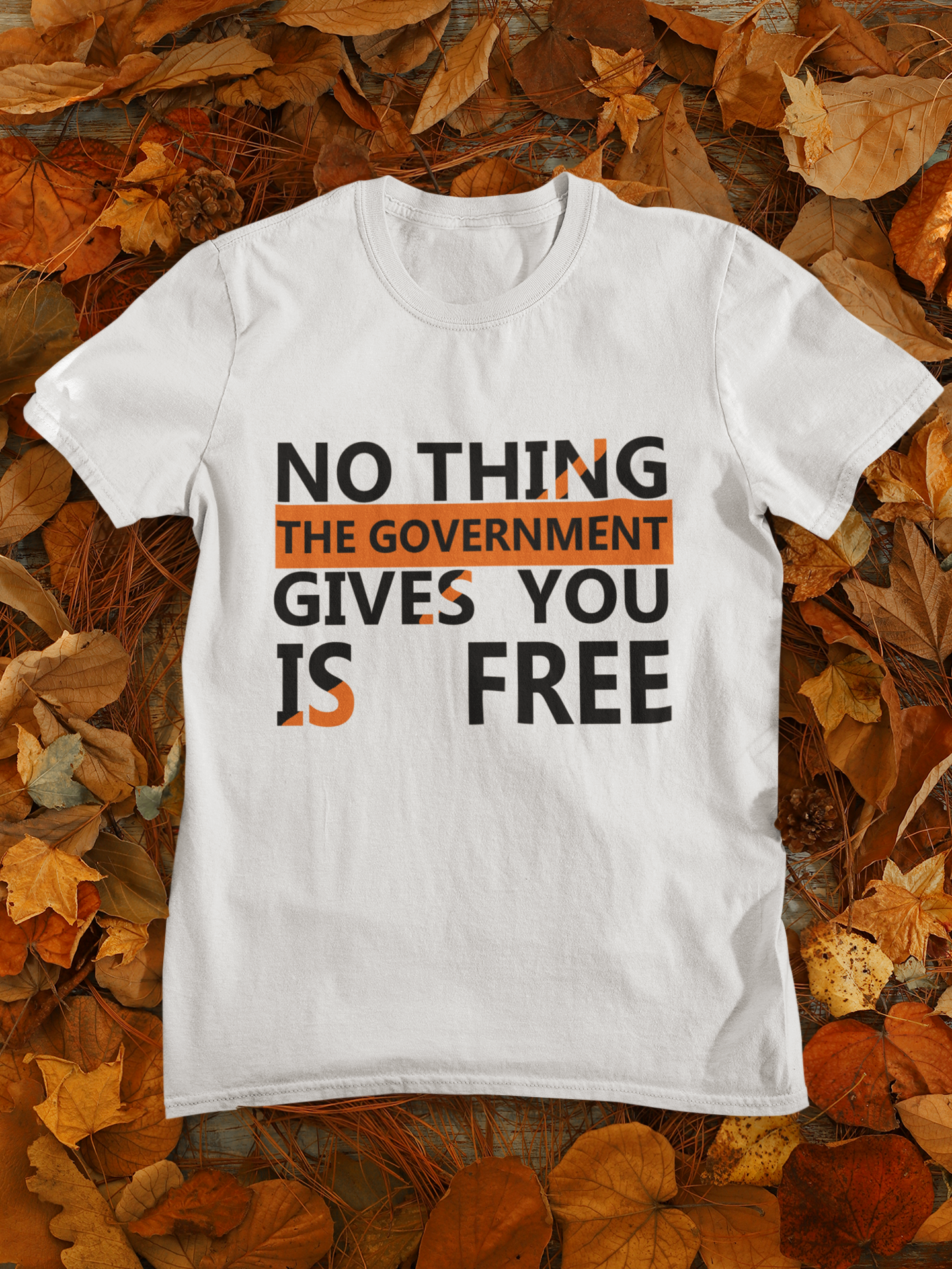 Nothing The Government Gives You Is Free Anti Government Mens Half Sleeves T-shirt- FunkyTeesClub