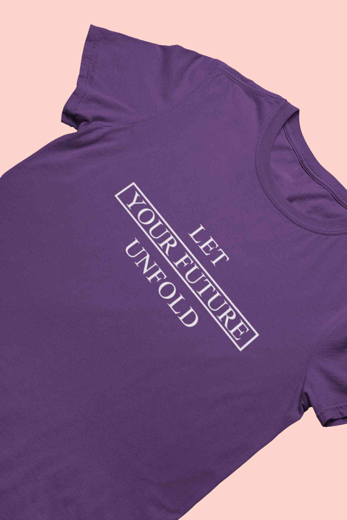 Let Your Future Unfold Typography Women Half Sleeves T-shirt- FunkyTeesClub