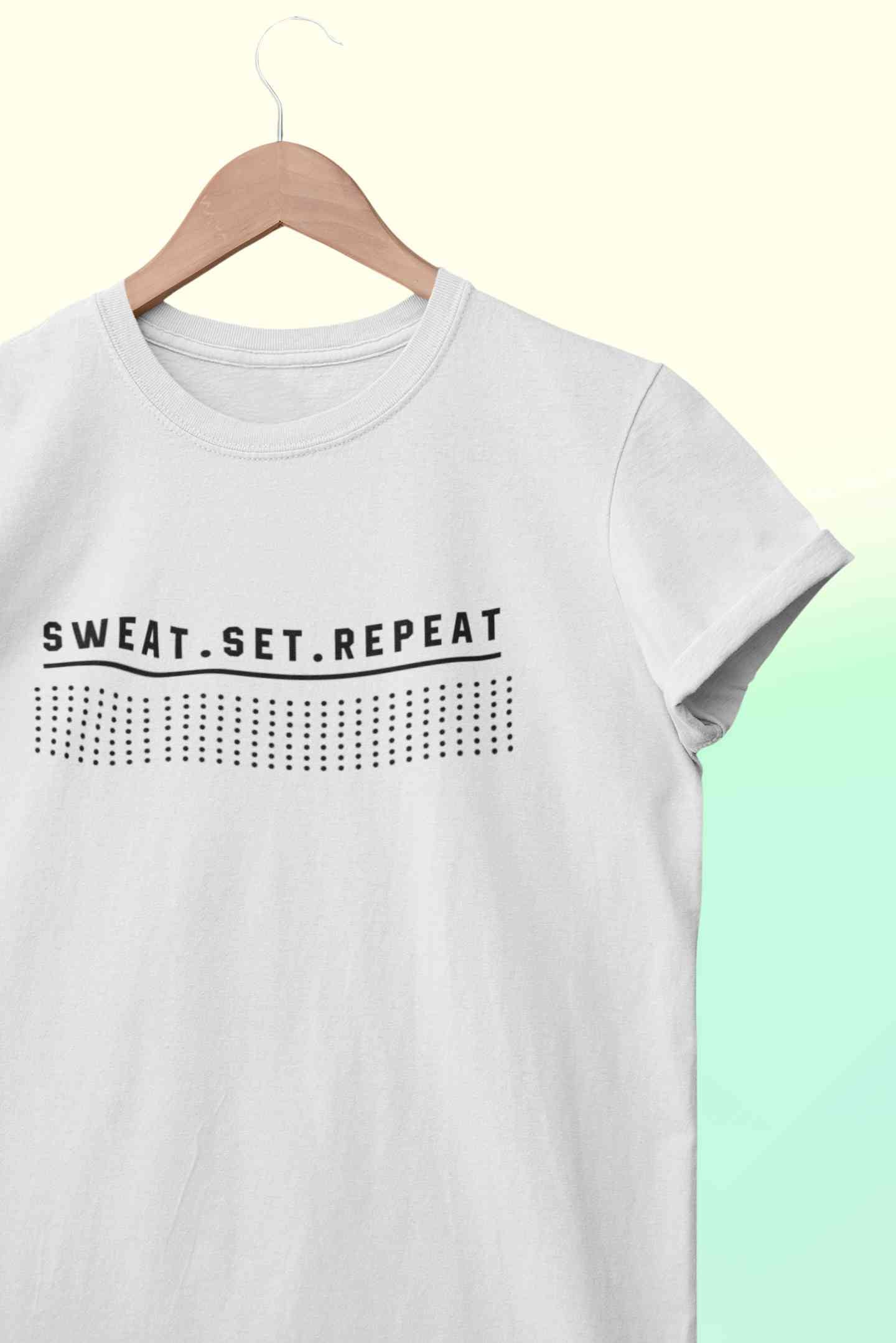 Sweat Set Repeat Women Half Sleeves T-shirt- FunkyTeesClub