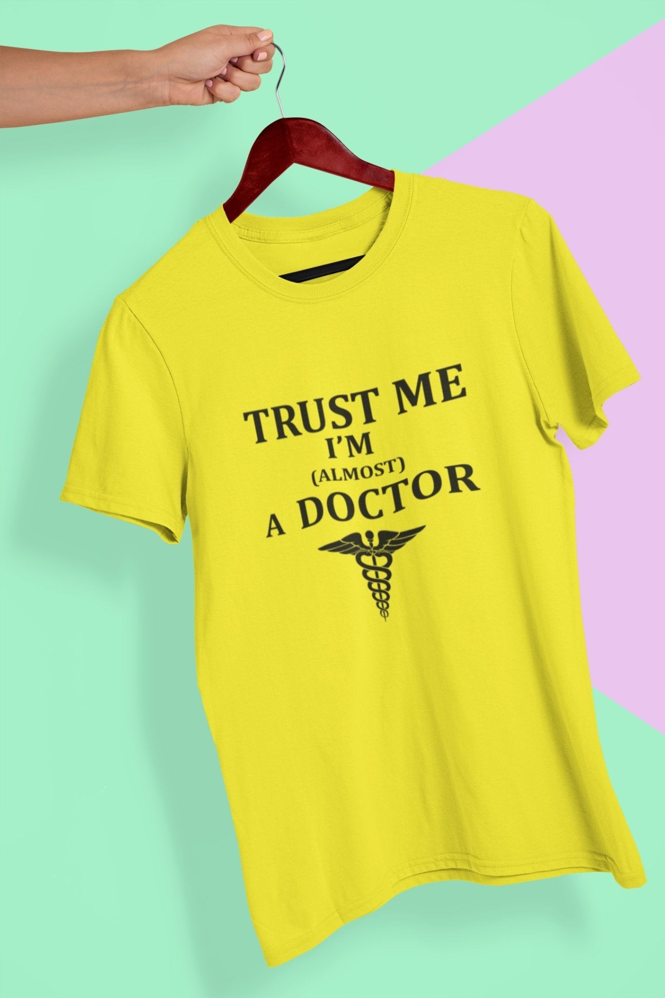 Trust Me I Am Almost A Doctor Mens Half Sleeves T-shirt- FunkyTeesClub - Funky Tees Club