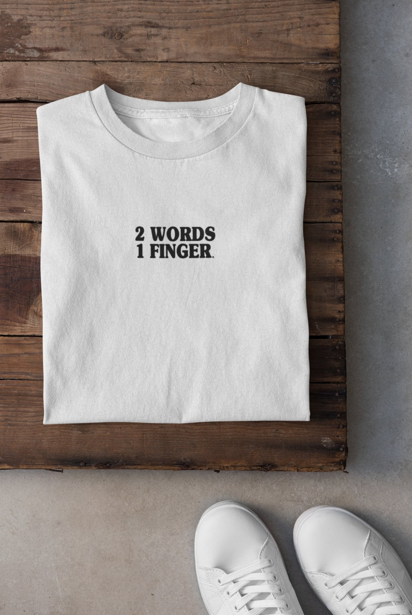 Two Words One Finger Women Half Sleeves T-shirt- FunkyTeesClub - Funky Tees Club
