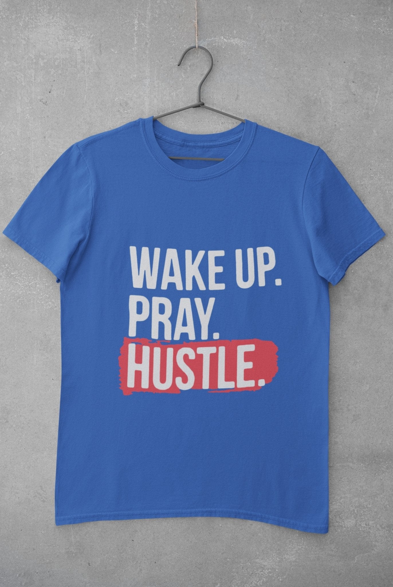 Wake Pray Hustle Women Half Sleeves T-shirt- FunkyTeesClub - Funky Tees Club