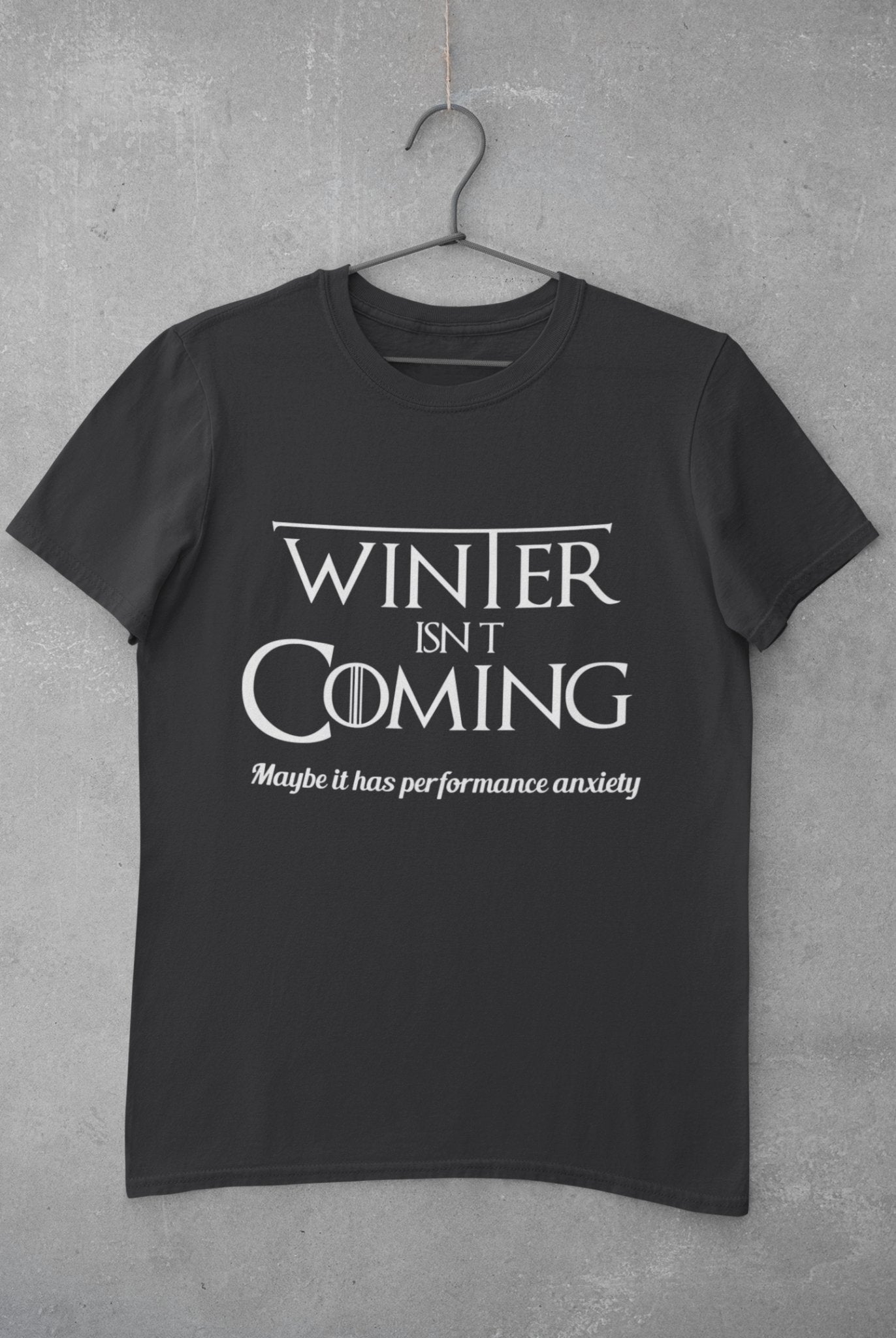 Winter Isnt coming Mens Half Sleeves T-shirt- FunkyTeesClub - Funky Tees Club