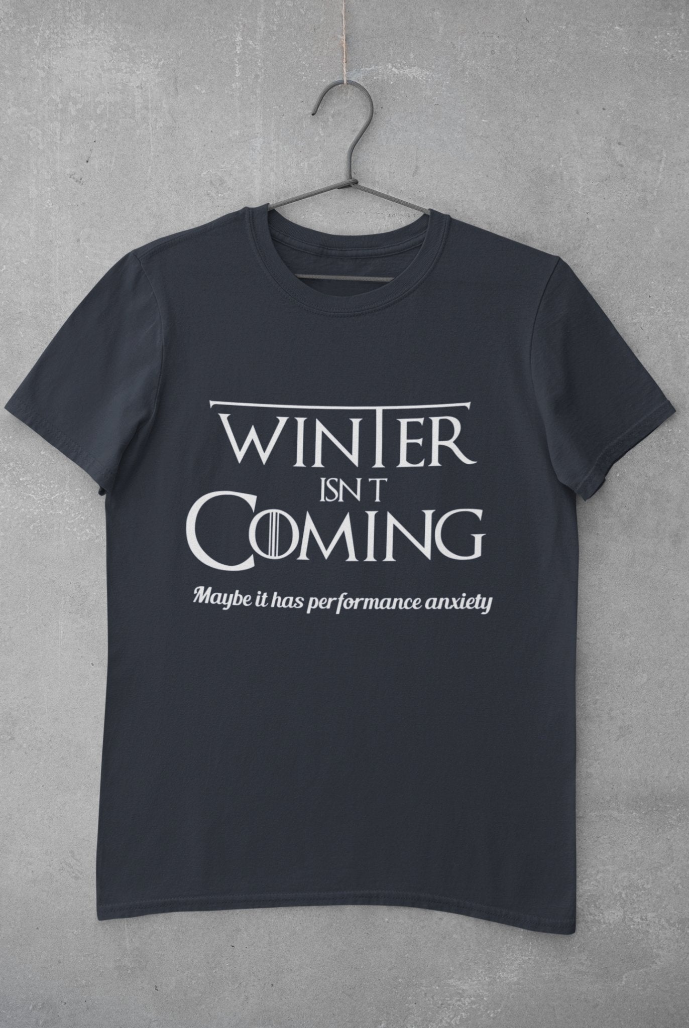 Winter Isnt coming Mens Half Sleeves T-shirt- FunkyTeesClub - Funky Tees Club