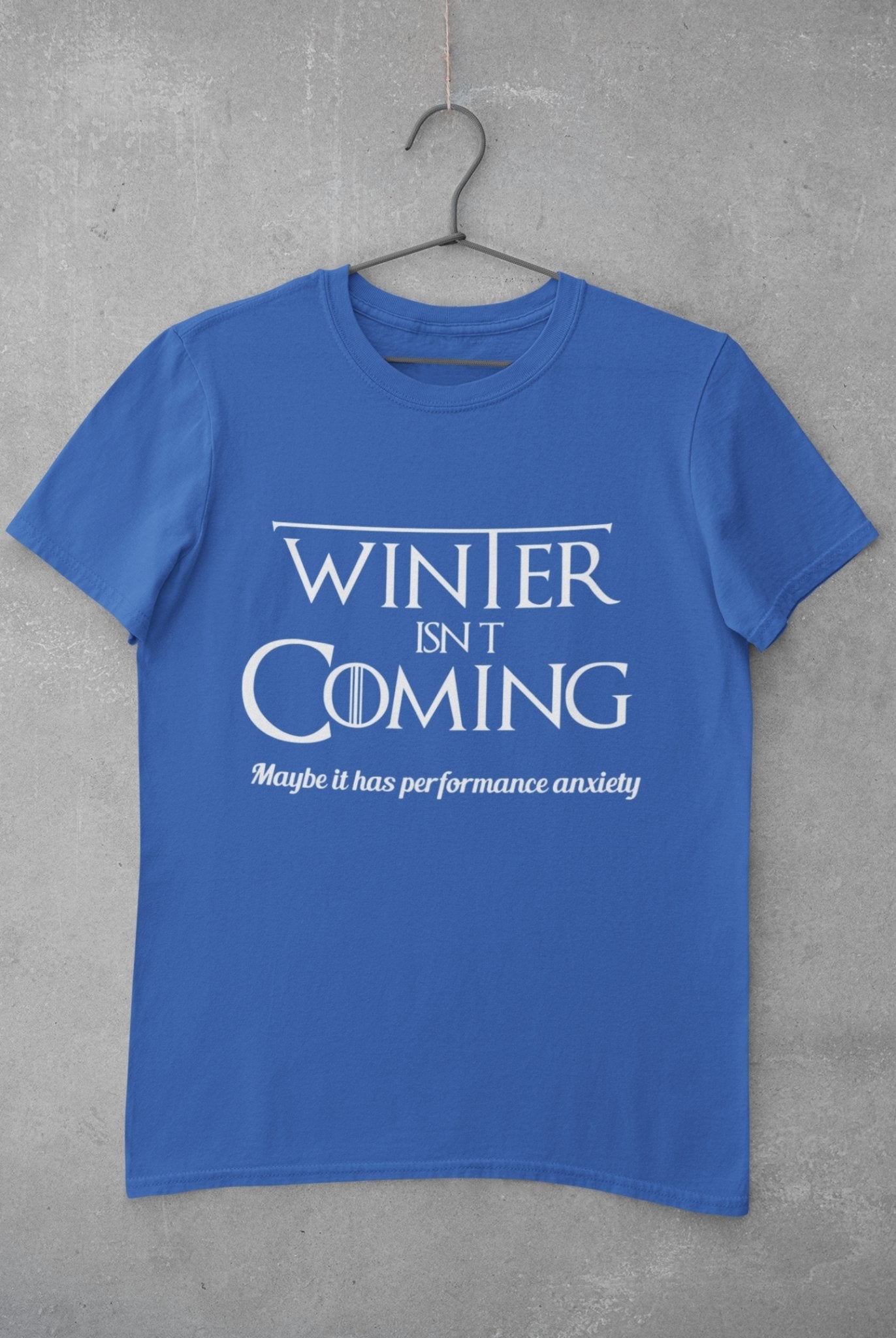 Winter Isnt Coming Women Half Sleeves T-shirt- FunkyTeesClub - Funky Tees Club