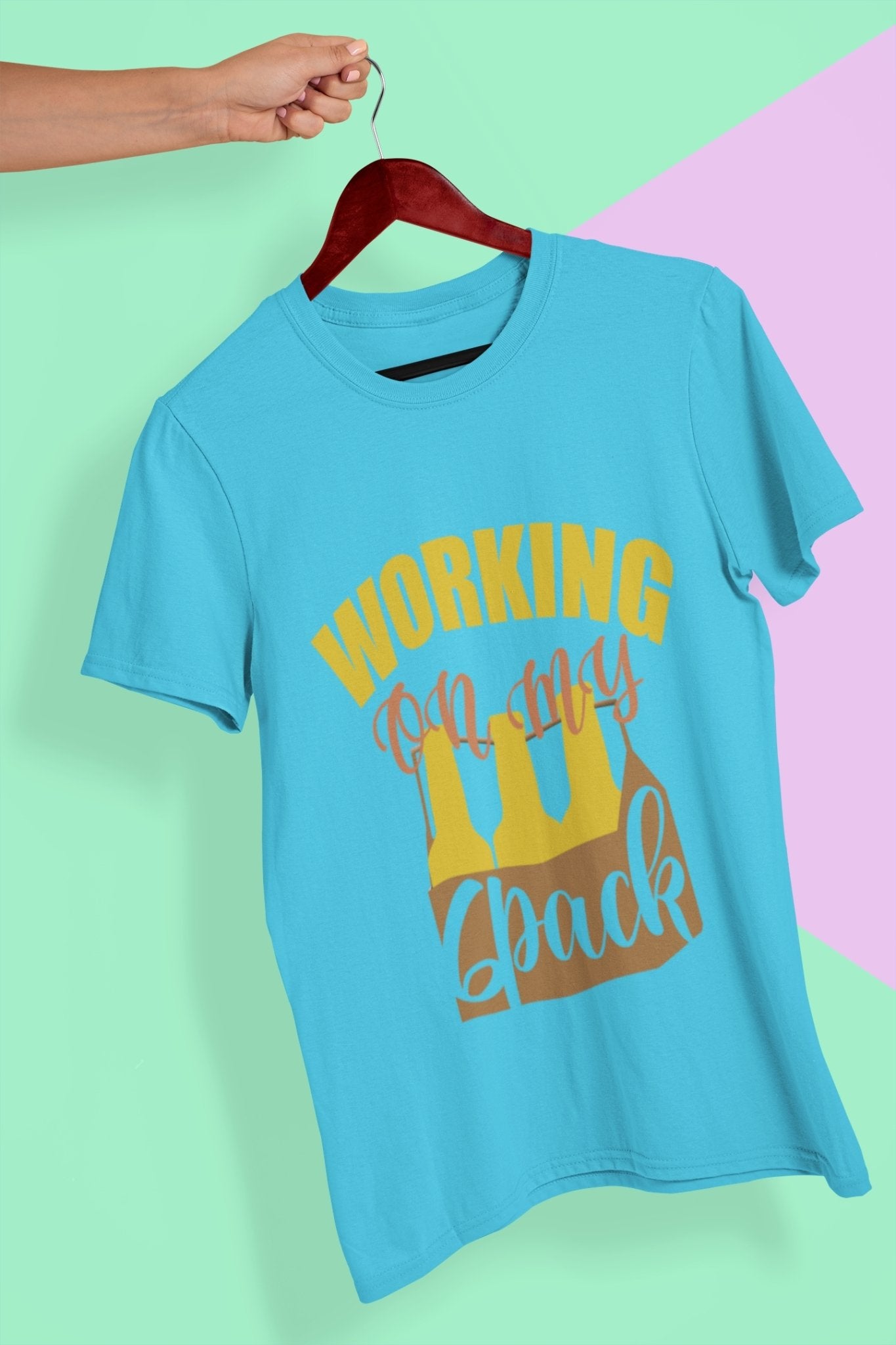 Working On My Six Pack Women Half Sleeves T-shirt- FunkyTeesClub - Funky Tees Club