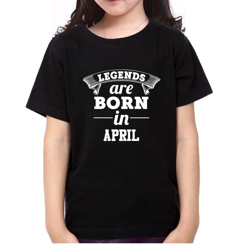 Legends are Born in April Half Sleeves T-Shirt For Girls -FunkyTeesClub