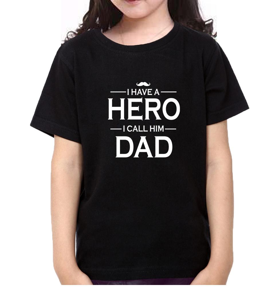 I Have A Hero I Call Him Dad Half Sleeves T-Shirt For Girls -FunkyTeesClub