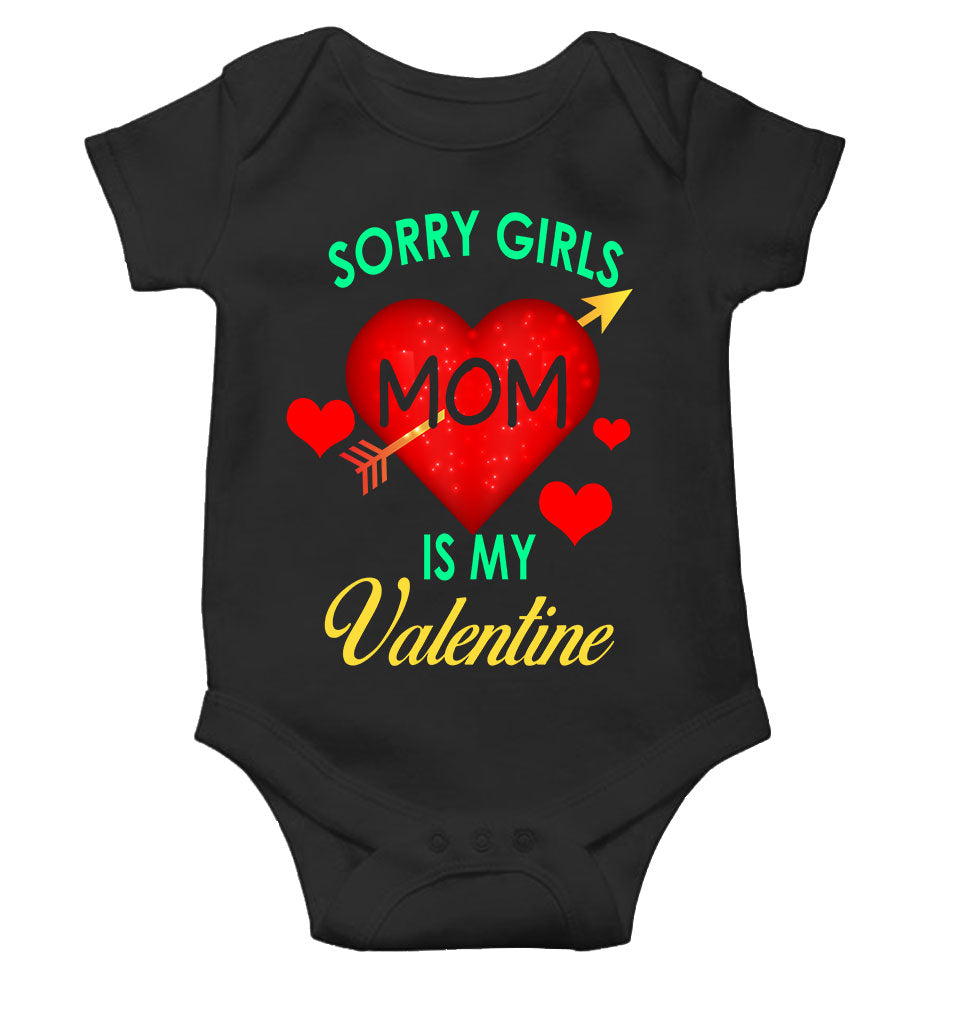 Sorry Girls Mom Is My Valentine Rompers for Baby Boy- FunkyTeesClub