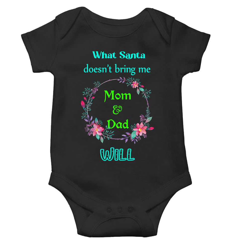 What Santa Does Not Bring Me Mom & Dad Will Christmas Rompers for Baby Girl- FunkyTeesClub