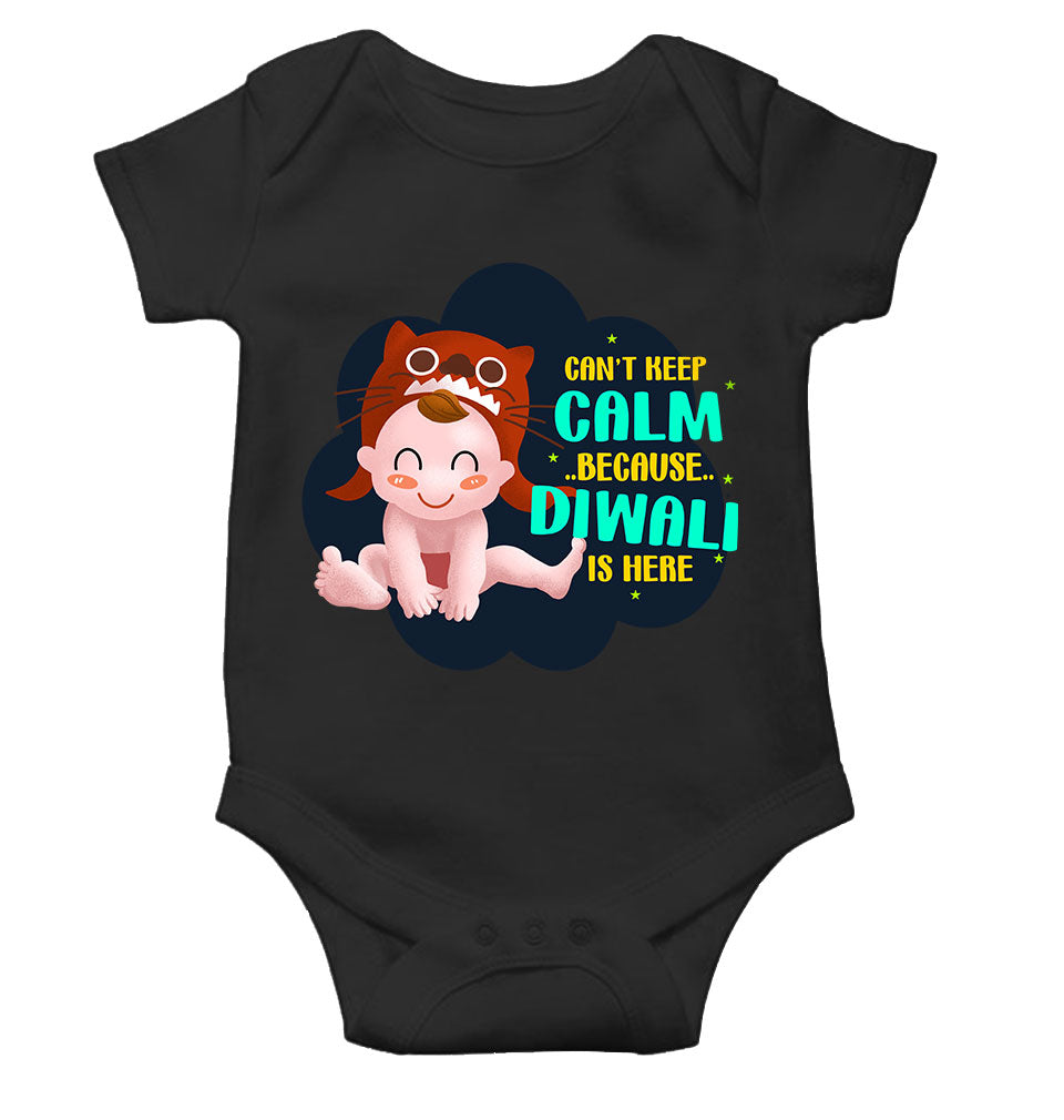 Can Not Keep Calm Because Diwali Is Here Rompers for Baby Boy- FunkyTeesClub