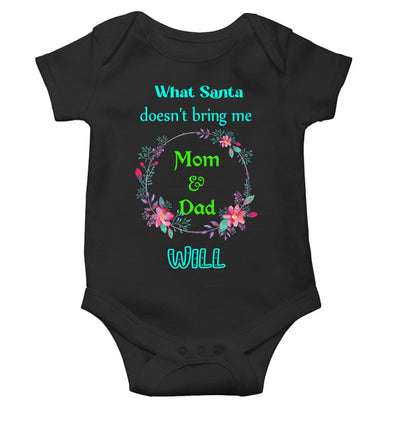 What Santa Does Not Bring Me Mom & Dad Will Christmas Rompers for Baby Boy- FunkyTeesClub