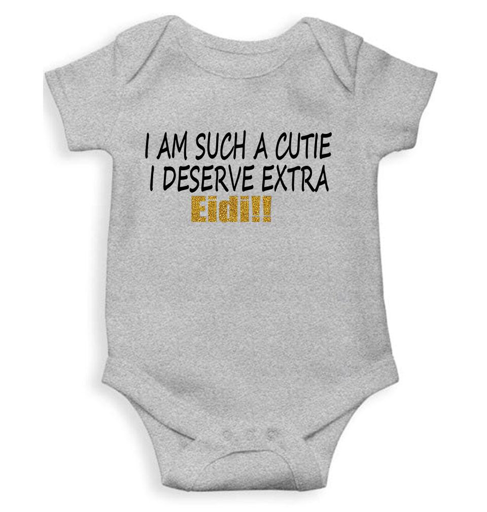 I Am Such A Cutie I Deserve Extra Eid Rompers for Baby Boy- FunkyTeesClub