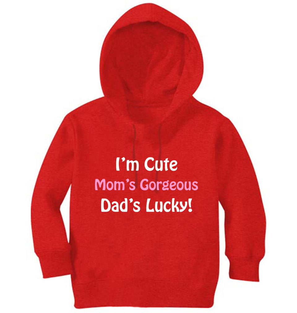 I'm Cute Mom's Gorgeous Dad's Lucky Girl Hoodies-FunkyTeesClub