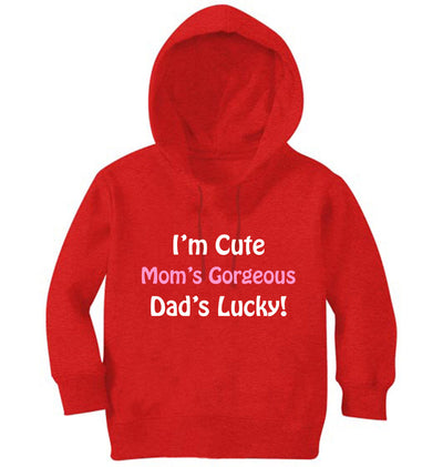 I'm Cute Mom's Gorgeous Dad's Lucky Girl Hoodies-FunkyTeesClub