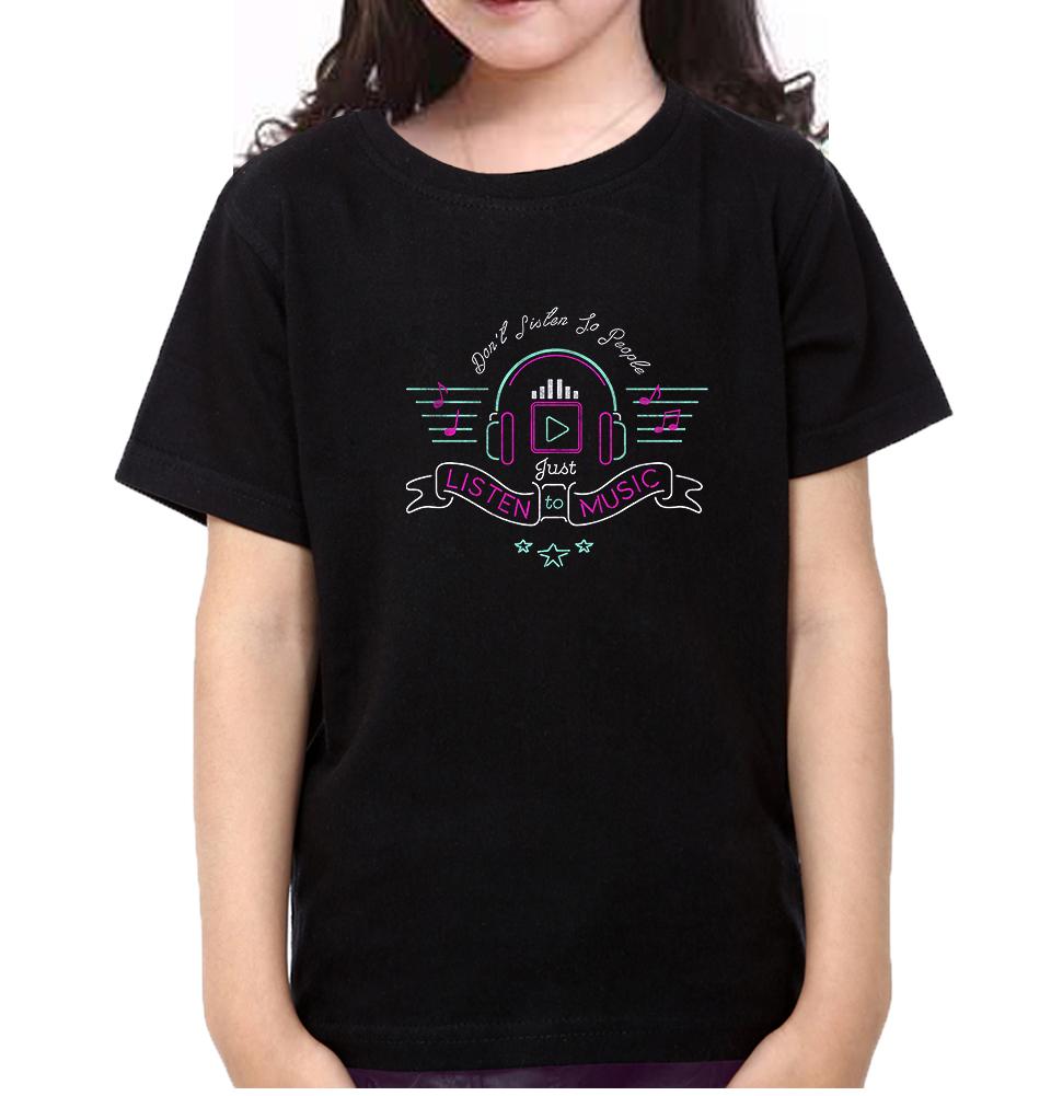 dont listen to people just listen to music Half Sleeves T-Shirt For Girls -FunkyTeesClub