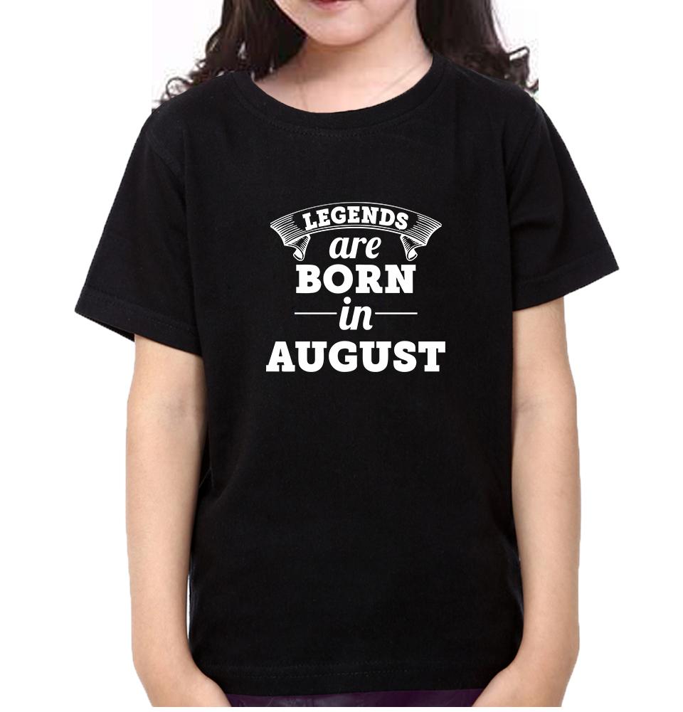 Legends are Born in August Half Sleeves T-Shirt For Girls -FunkyTeesClub