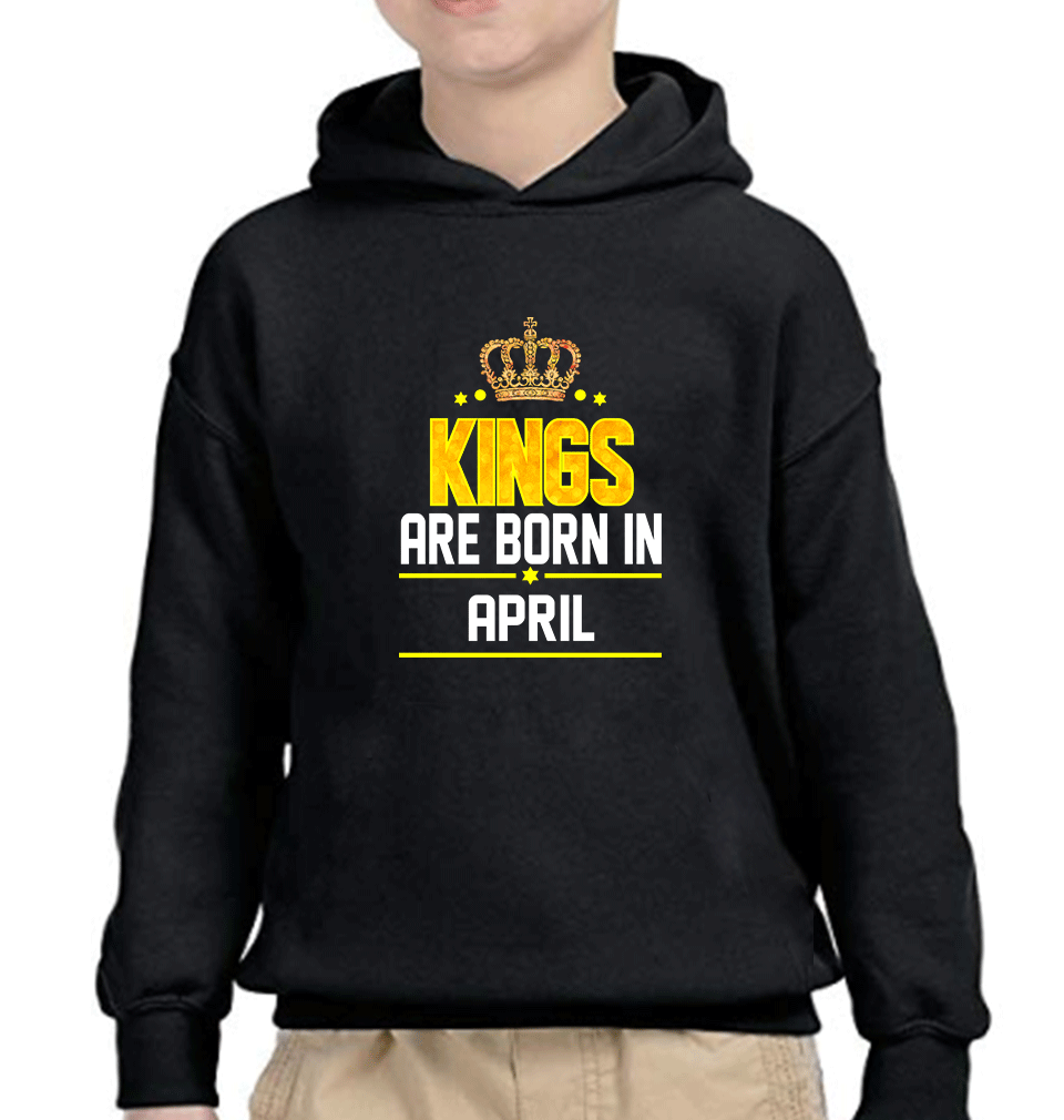 Kings Are Born In April Boy Hoodies-FunkyTeesClub