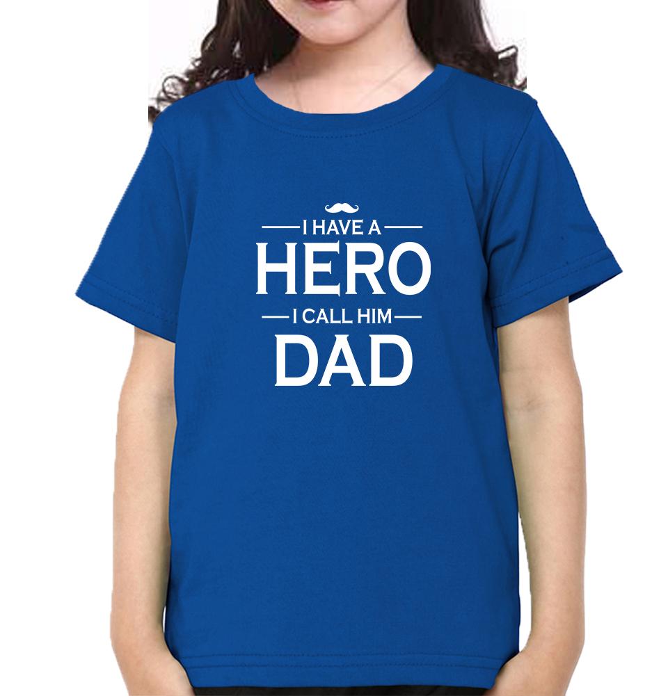 I Have A Hero I Call Him Dad Half Sleeves T-Shirt For Girls -FunkyTeesClub