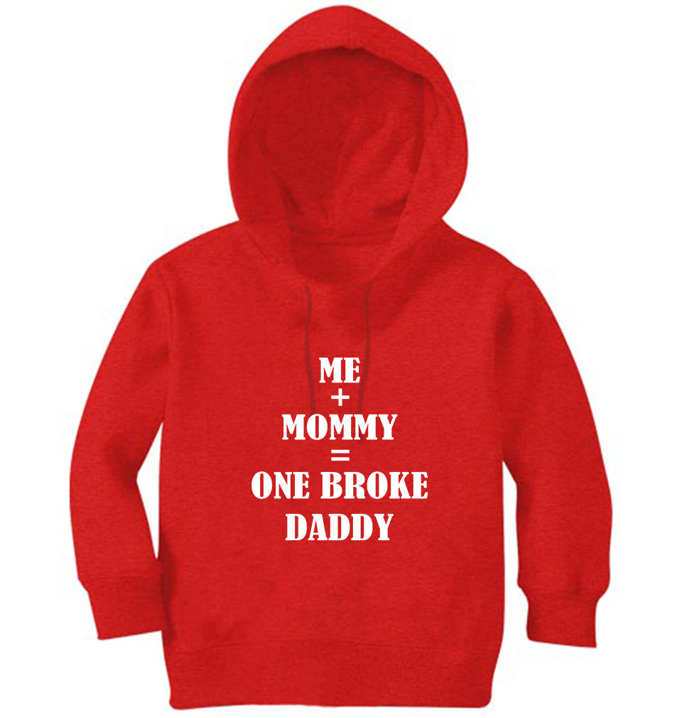 Me+Mommy=One Broke Daddy Boy Hoodies-FunkyTeesClub