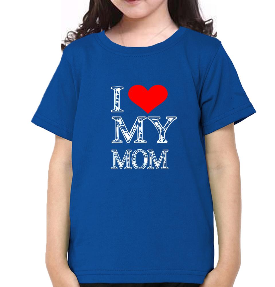 I Love My Mom Half Sleeves T-Shirt For Girls -FunkyTeesClub