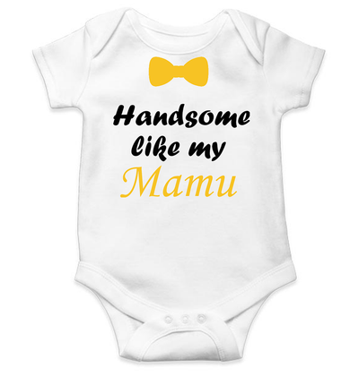 Handsome Like My Mamu Rompers for Baby Boy - FunkyTeesClub