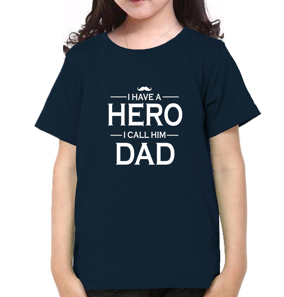 I Have A Hero I Call Him Dad Half Sleeves T-Shirt For Girls -FunkyTeesClub
