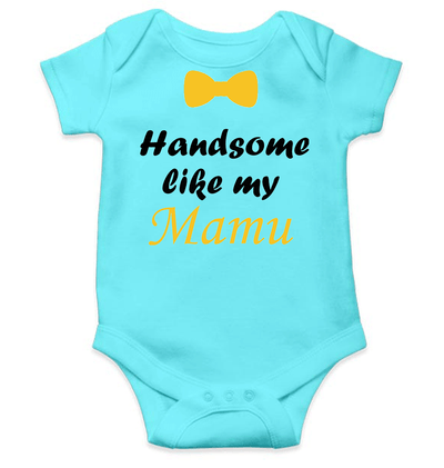 Handsome Like My Mamu Rompers for Baby Boy- FunkyTeesClub