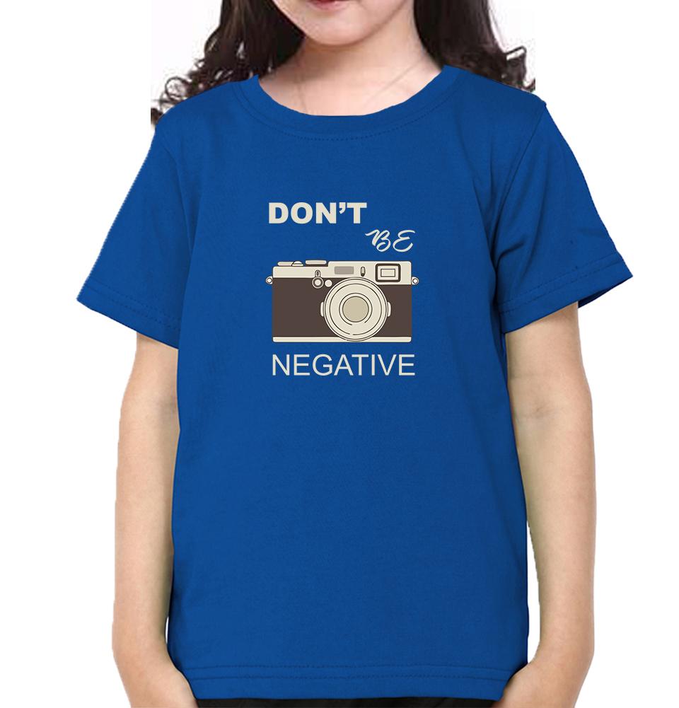 don't be negative Half Sleeves T-Shirt For Girls -FunkyTeesClub