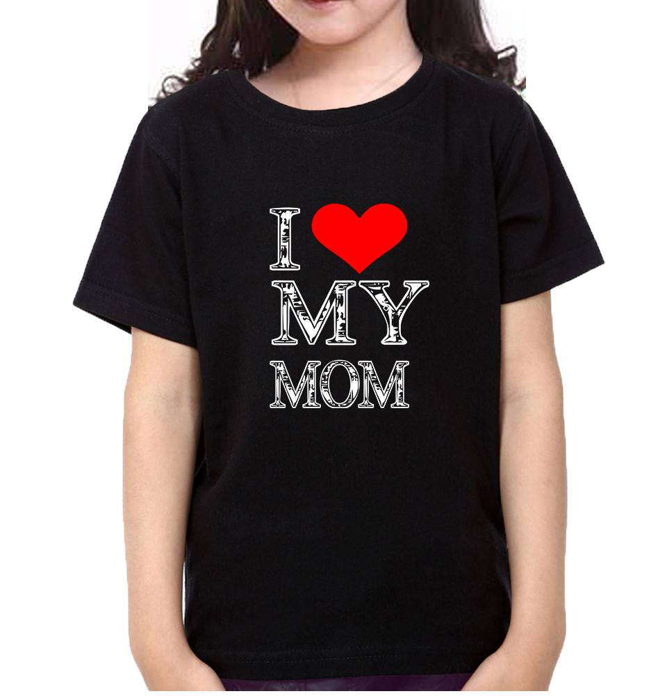 I Love My Mom Half Sleeves T-Shirt For Girls -FunkyTeesClub
