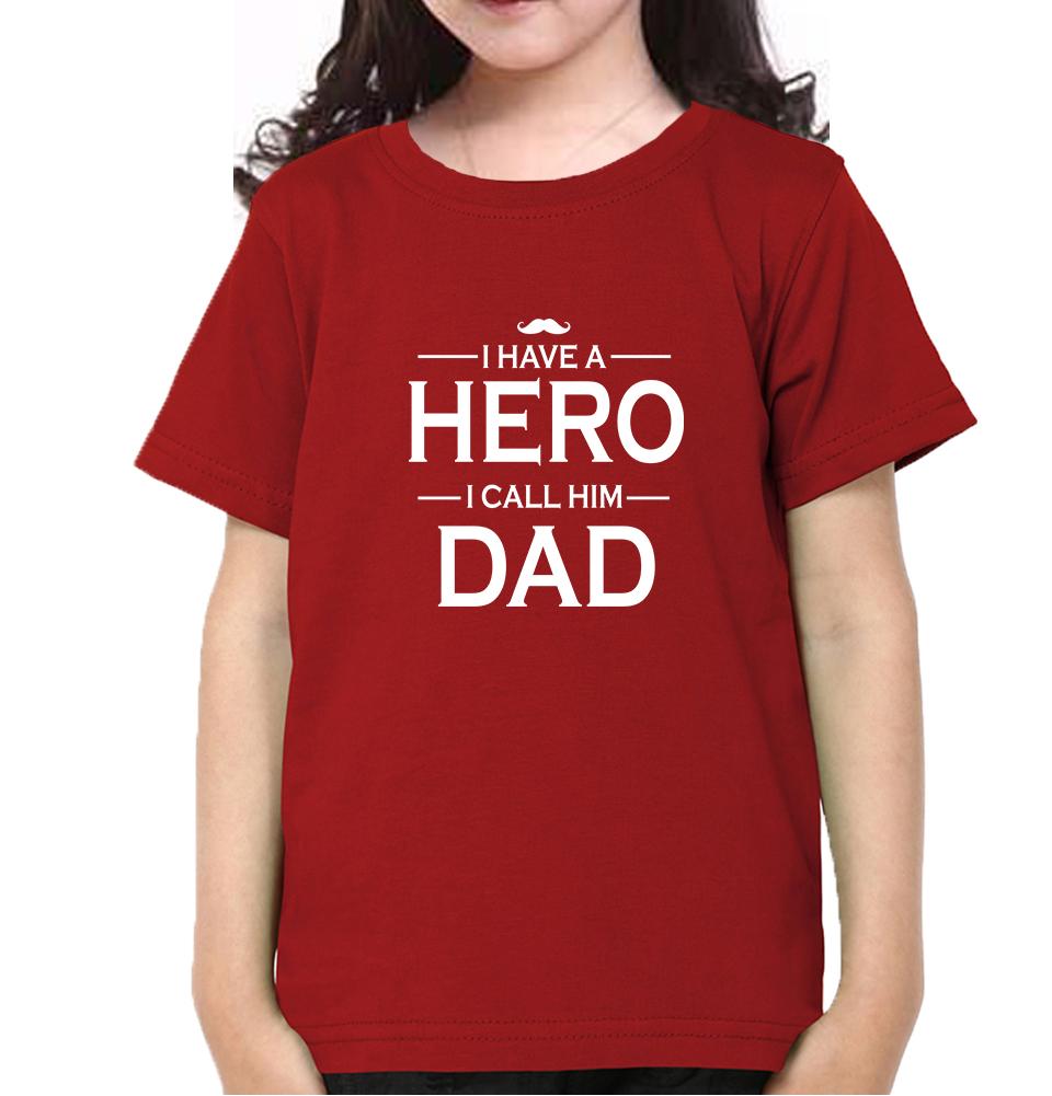I Have A Hero I Call Him Dad Half Sleeves T-Shirt For Girls -FunkyTeesClub