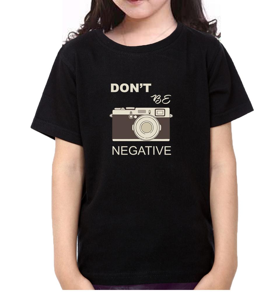 don't be negative Half Sleeves T-Shirt For Girls -FunkyTeesClub