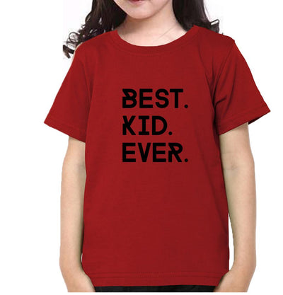Best Kid Ever Half Sleeves T-Shirt For Girls -FunkyTeesClub