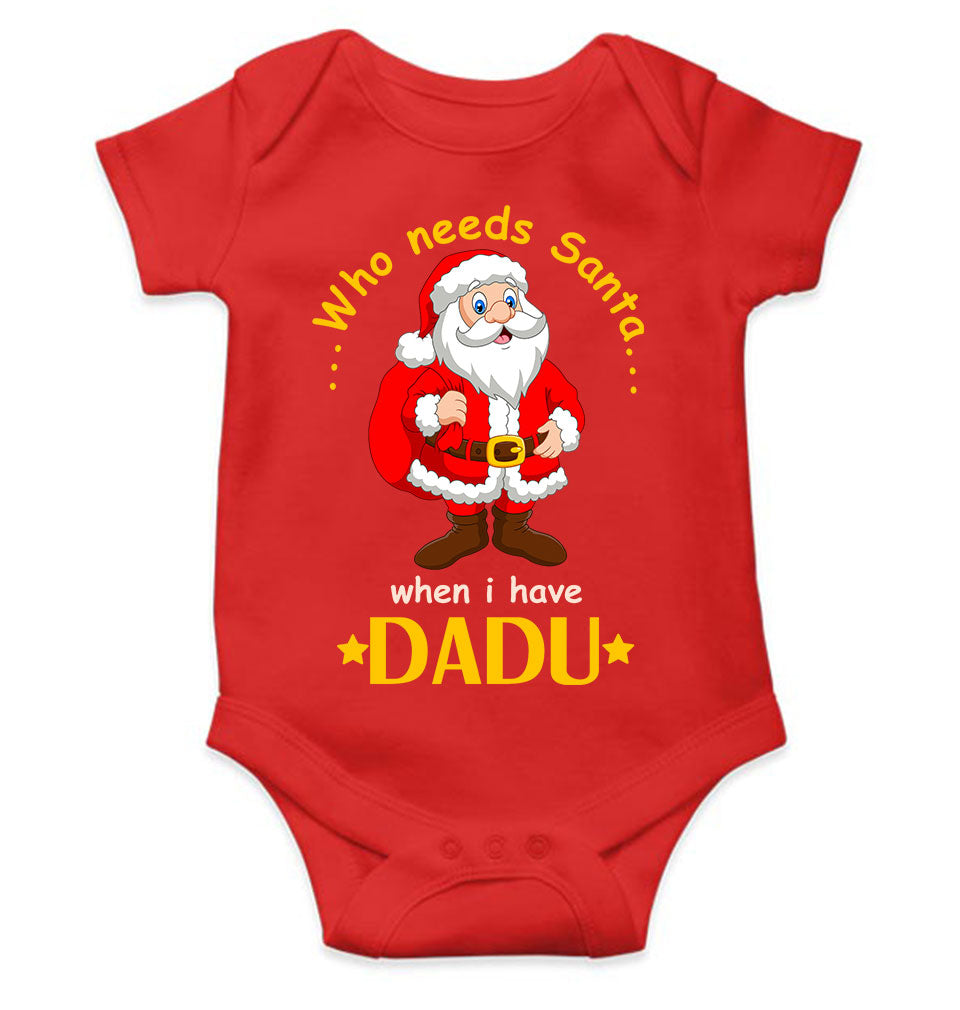 Who Need Santa When I Have Dadu Christmas Rompers for Baby Girl- FunkyTeesClub