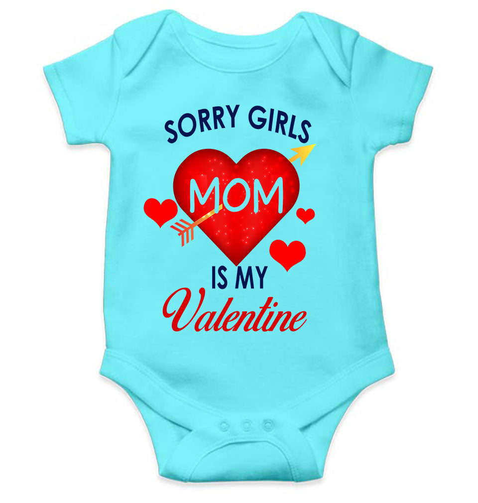 Sorry Girls Mom Is My Valentine Rompers for Baby Boy- FunkyTeesClub