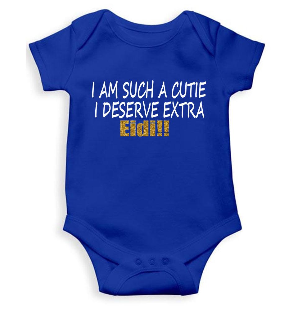 I Am Such A Cutie I Deserve Extra Eid Rompers for Baby Boy- FunkyTeesClub