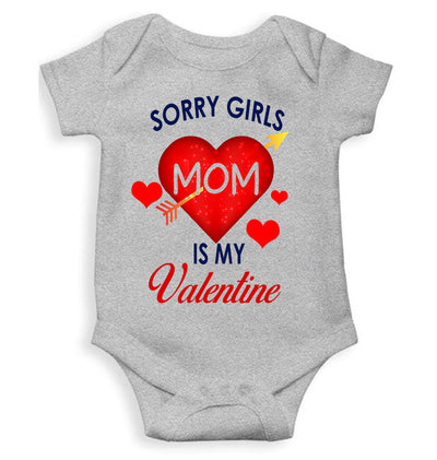 Sorry Girls Mom Is My Valentine Rompers for Baby Boy- FunkyTeesClub