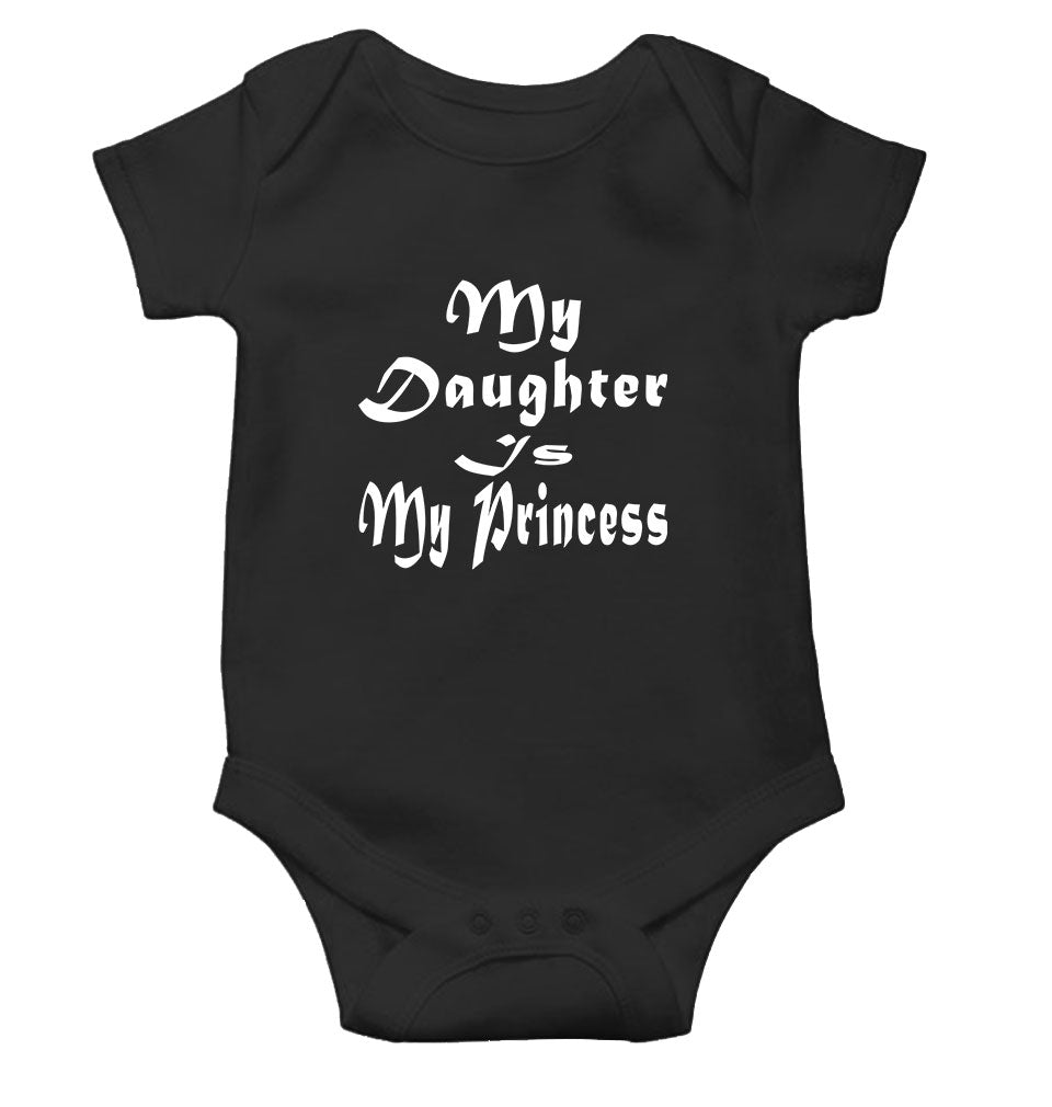 My Daughter Is My Princess Black Rompers for Baby Girl - FunkyTeesClub