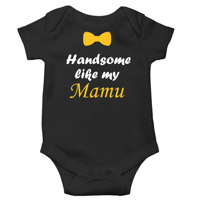 Handsome Like My Mamu Black Rompers for Baby Boy - FunkyTeesClub