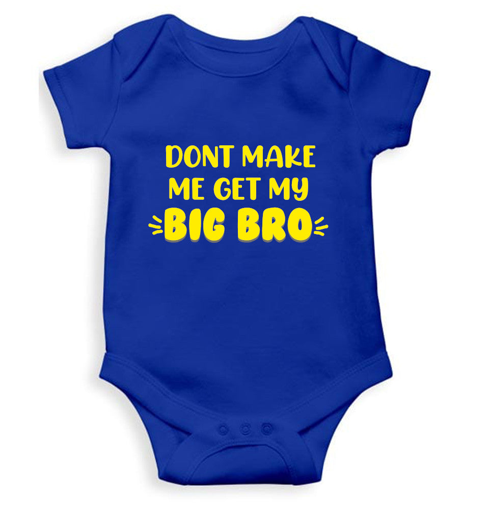 Don't Make Me Get My Big Bro Rakshabandhan Rompers for Baby Girl- FunkyTeesClub