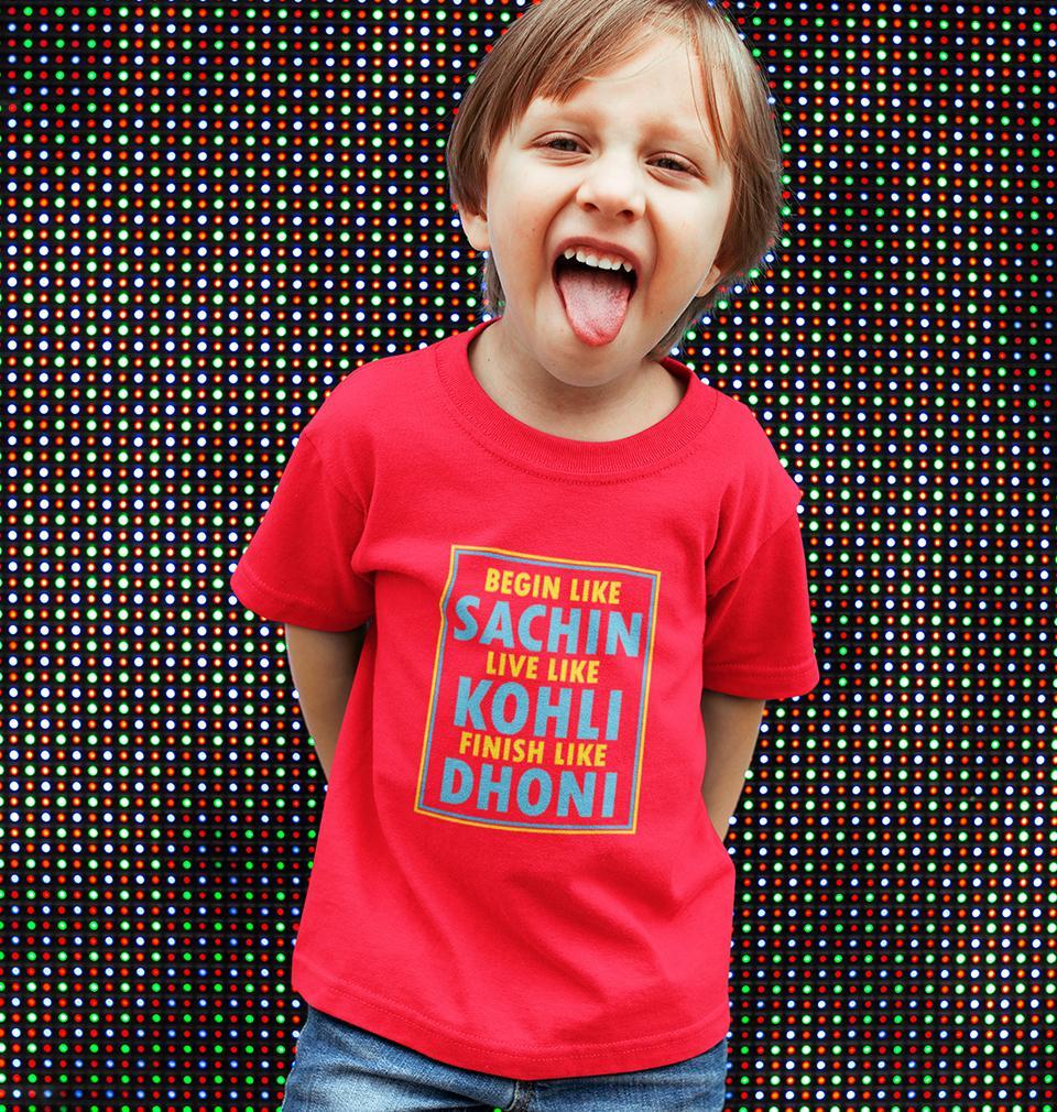 Begin Like Sachin Live Like Kohli Finish Like Dhoni Half Sleeves T-Shirt for Boys and Kids-FunkyTeesClub