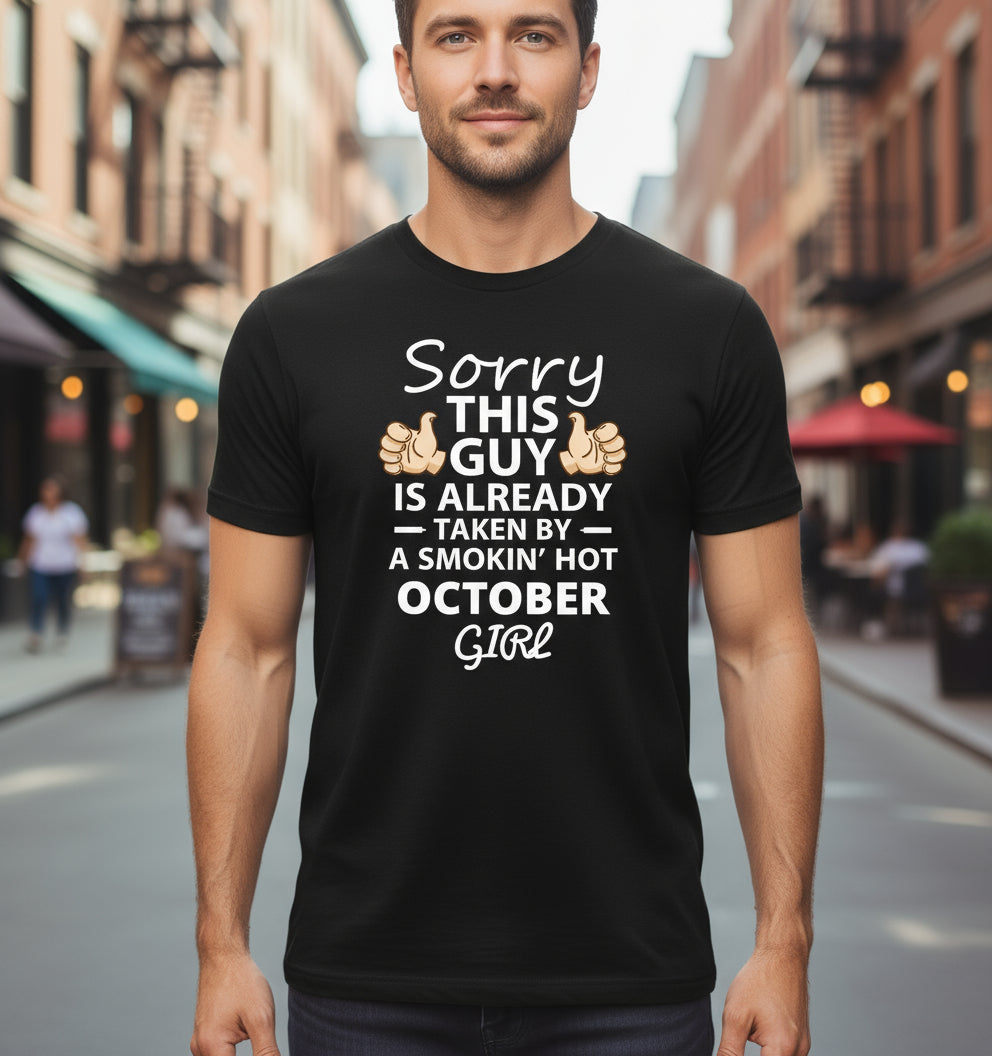 FunkyTradition Black Round Neck Sorry This Guy Is Already Taken By Smokin Hot October Girl Half Sleeves T-Shirt
